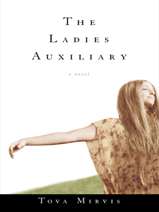 Title details for The Ladies Auxiliary by Tova Mirvis - Wait list